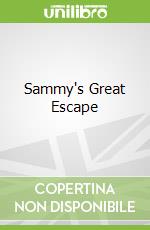 Sammy's Great Escape