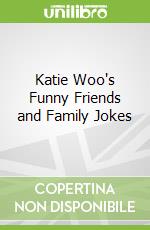 Katie Woo's Funny Friends and Family Jokes