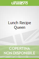 Lunch Recipe Queen