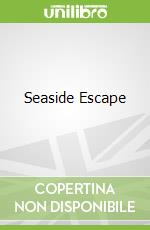 Seaside Escape libro in lingua di Meister Cari, Burns Heather (ILT)