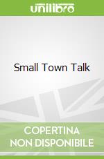 Small Town Talk