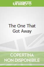 The One That Got Away