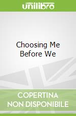 Choosing Me Before We