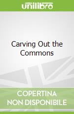 Carving Out the Commons