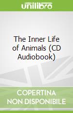 The Inner Life of Animals (CD Audiobook)