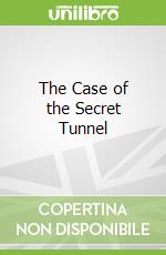 The Case of the Secret Tunnel