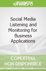 Social Media Listening and Monitoring for Business Applications