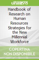 Handbook of Research on Human Resources Strategies for the New Millennial Workforce