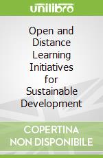 Open and Distance Learning Initiatives for Sustainable Development
