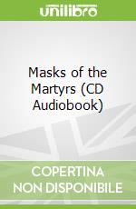 Masks of the Martyrs (CD Audiobook)