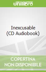 Inexcusable (CD Audiobook)