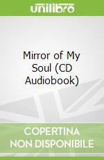 Mirror of My Soul (CD Audiobook)