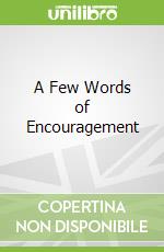 A Few Words of Encouragement