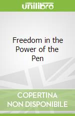 Freedom in the Power of the Pen