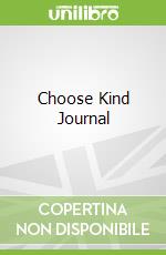 Choose Kind Journal