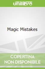Magic Mistakes