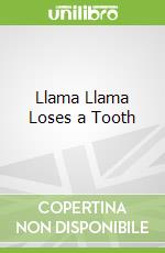 Llama Llama Loses a Tooth