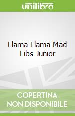Llama Llama Mad Libs Junior