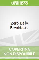Zero Belly Breakfasts