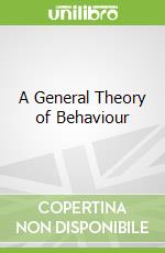 A General Theory of Behaviour