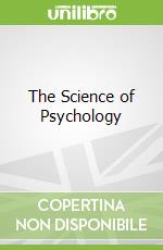 The Science of Psychology