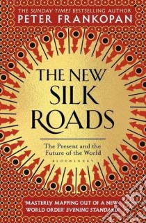 New Silk Roads libro in lingua di Peter Frankopan