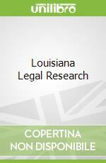 Louisiana Legal Research libro in lingua di Algero Mary Garvey