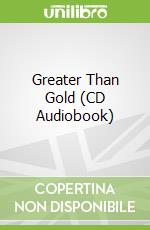 Greater Than Gold (CD Audiobook)