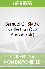 Samuel G. Blythe Collection (CD Audiobook)