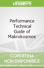 Performance Technical Guide of Makrokosmos