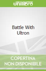 Battle With Ultron