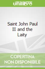 Saint John Paul II and the Laity