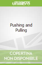 Pushing and Pulling