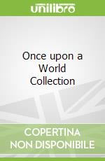 Once upon a World Collection