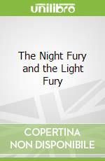 The Night Fury and the Light Fury