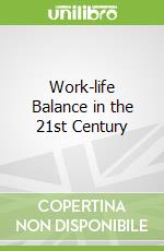 Work-life Balance in the 21st Century