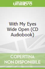 With My Eyes Wide Open (CD Audiobook)