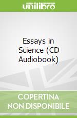Essays in Science (CD Audiobook)