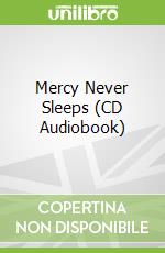 Mercy Never Sleeps (CD Audiobook)