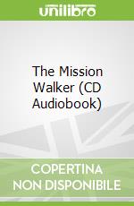 The Mission Walker (CD Audiobook)