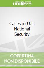 Cases in U.s. National Security