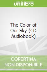 The Color of Our Sky (CD Audiobook)
