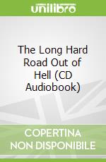 The Long Hard Road Out of Hell (CD Audiobook)