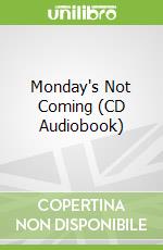 Monday's Not Coming (CD Audiobook)