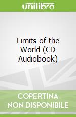 Limits of the World (CD Audiobook)