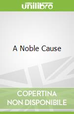 A Noble Cause