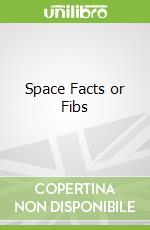 Space Facts or Fibs