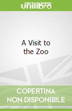 A Visit to the Zoo