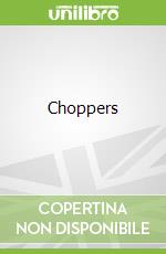 Choppers libro in lingua di Marx Mandy R.