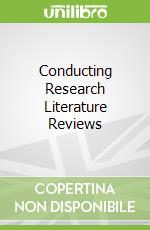 Conducting Research Literature Reviews